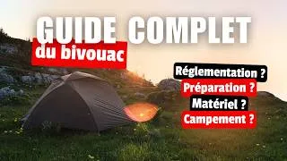 Miniature : BIVOUAC : le GUIDE COMPLET (débutants et intermédiaires)