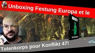 Miniature : unboxing festung europa et le Totenkorps Horde pour Konflikt'47 les zombies envahissent l'europe !