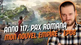 Miniature : Bâtir un empire parfait - Anno 117: Pax Romana (EP08)