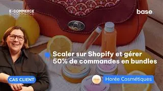 Miniature : Scaler sur Shopify et gérer 50% de commandes en bundles | Cas client - Horée Cosmétiques