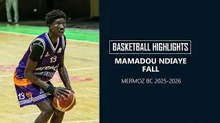 Miniature : Mamadou Ndiaye Fall Highlights - Mermoz BC 2026 | Basketsenegal