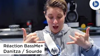Miniature : Réaction au BassMe+ - Danitza (Sourde)