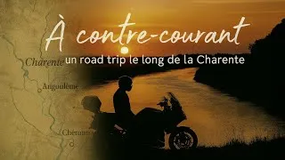Miniature : À contre-courant | Road trip moto le long de la Charente (500 km, drone & poésie)