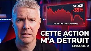 Miniature : "J'ai décidé de battre le S&P500 : Episode 2". Cette action m'a DETRUIT