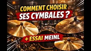 Miniature : Comment bien choisir ses cymbales + essai live Meinl pure alloy