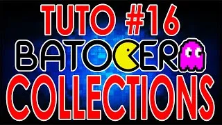 Miniature : TUTO BATOCERA - CREER DES COLLECTIONS ET LES PERSONNALISER