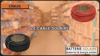 Miniature : Comprendre le fonctionnement du câble solaire ! | Batterie-Solaire.com