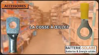 Miniature : Comprendre le fonctionnement d'une cosse à oeillet (tubulaire) ! | Batterie-Solaire.com