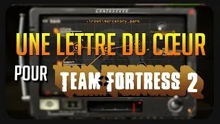Miniature : Une Lettre du cœur pour TF2