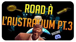 Miniature : TF2 Road à l'Australium - Pt 3 [FR]