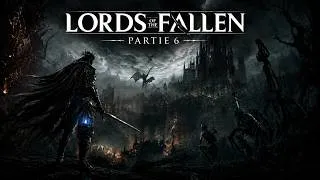 Miniature : LORDS OF THE FALLEN #6 - Y'a du feu partout 🔥🔥
