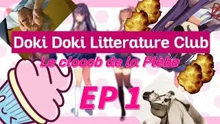 Miniature : DDLC - Le Clooob de la plèbe [EP 1]