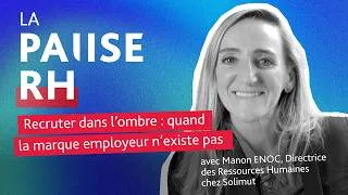 Miniature : Recruter quand personne ne vous connaît - Manon Enoc, DRH au sein de Solimut