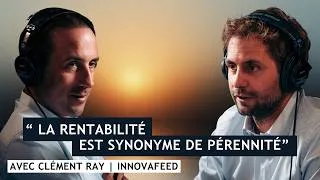 Miniature : Il a quitté McKinsey pour créer une industrie qui n'existait pas | Clément Ray (Innovafeed)