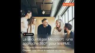 Miniature : La Sécurité par Microsoft : Une Approche 360° pour les PME