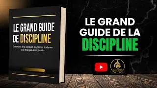 Miniature : 📘 LE GRAND GUIDE DE LA DISCIPLINE | LE LIVRE AUDIO QUI PEUT TRANSFORMER VOTRE VIE