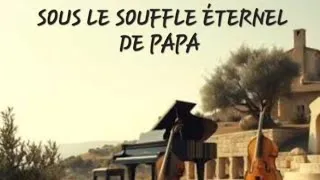 Miniature : PAPA ce lien indélébile. Hommage profond. #amour#chansonémotionnelle#message #music#video#videomusic