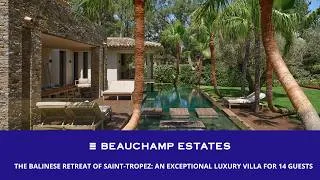 Miniature : The Balinese Retreat of Saint-Tropez: An Exceptional Luxury Villa for 14 Guests - French Riviera