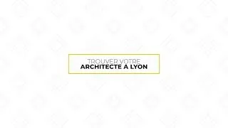 Miniature : Trouver votre architecte à Lyon