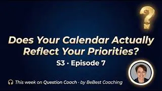 Miniature : S3E7: Does Your Calendar Actually Reflect Your Priorities?