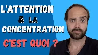 Miniature : Moins de 5 min pour Bien Comprendre l'Attention et la Concentration