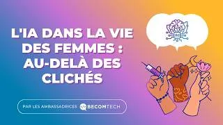 Miniature : L'IA dans la vie des femmes : au-delà des clichés
