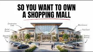 Miniature : The Economy Of Owning A Shopping Mall