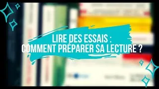 Miniature : Débuter la lecture des essais : ressources pour préparer sa lecture (Conseils #1)