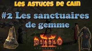 Miniature : Les sanctuaires de gemmes - Astuces de Cain #2 - Diablo 2 Resurrected