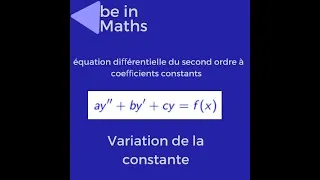 Miniature : Variation de la constante et équation différentielle du seconde ordre