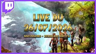 Miniature : 26/07/2026 - Le dimanche du Xeno (Discussions + Xenoblade #09)