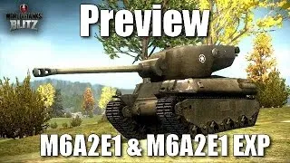 Miniature : World of tanks blitz fr - Preview  M6A2E1 & M6A2E1 EXP