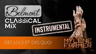 Miniature : Mylène Farmer – Des lols et des quoi (Belmont classical instrumental)