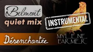 Miniature : Mylène Farmer – Désenchantée (Belmont quiet mix instrumental)
