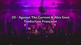 Miniature : Against The Current - 2U (Cover) Traduction En Français