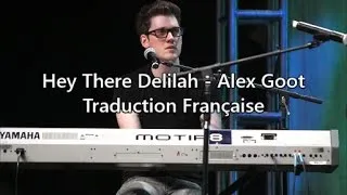Miniature : Alex Goot - Hey There Delilah (Cover) Paroles En Français