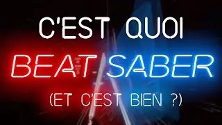 Miniature : C'est quoi Beat Saber (et c'est bien ?)