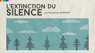 Miniature : L'Extinction du Silence - un documentaire de Emmanuel Anthony