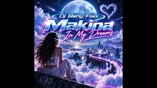 Miniature : Dj Beny Flaix - Makina In My Dreams (2026)