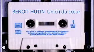 Miniature : BENOIT HUTIN - Un cri du cœur