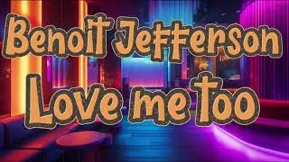 Miniature : Benoit Jefferson - Love me too