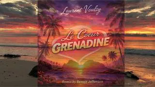Miniature : Laurent Voulzy - Le Coeur Grenadine (remix by Benoit Jefferson)
