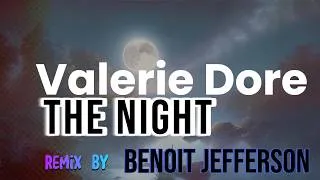 Miniature : Valerie Dore  - The Night (Benoit Jefferson remix)