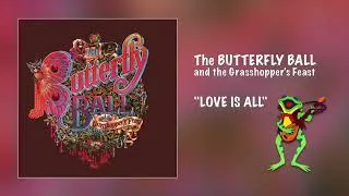 Miniature : The BUTTERFLY BALL - Love is All