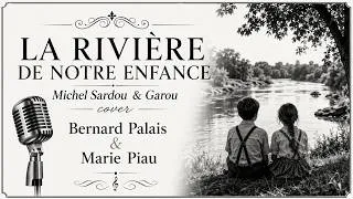 Miniature : la rivière de notre enfance- cover Marie Piau & Bernard Palais