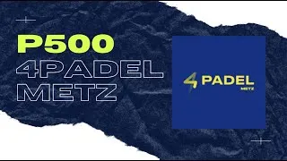 Miniature : P500 4PADEL Metz Tournoi de padel