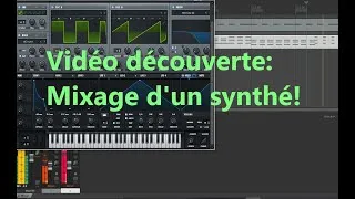 Miniature : Aperçu rapide- découverte - mixage d'un synthé electro sur le plugin Serum VST