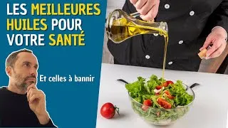 Miniature : HUILES alimentaires : de la PIRE à la MEILLEURE