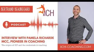 Miniature : The foundations of ICF - Interview with Pamela Richarde #coaching #icf #mentoring #supervision