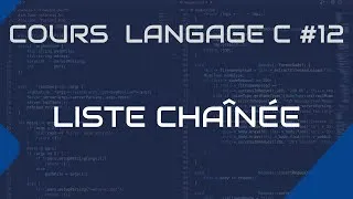Miniature : Cours langage C #12 - Liste chaînée